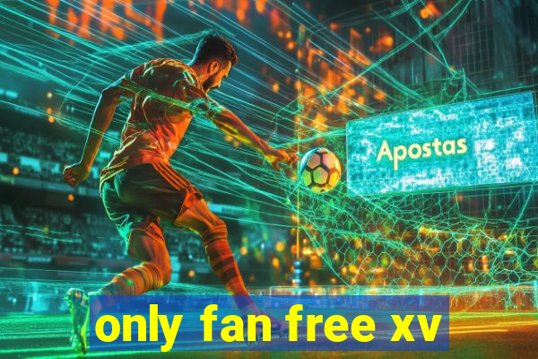 only fan free xv